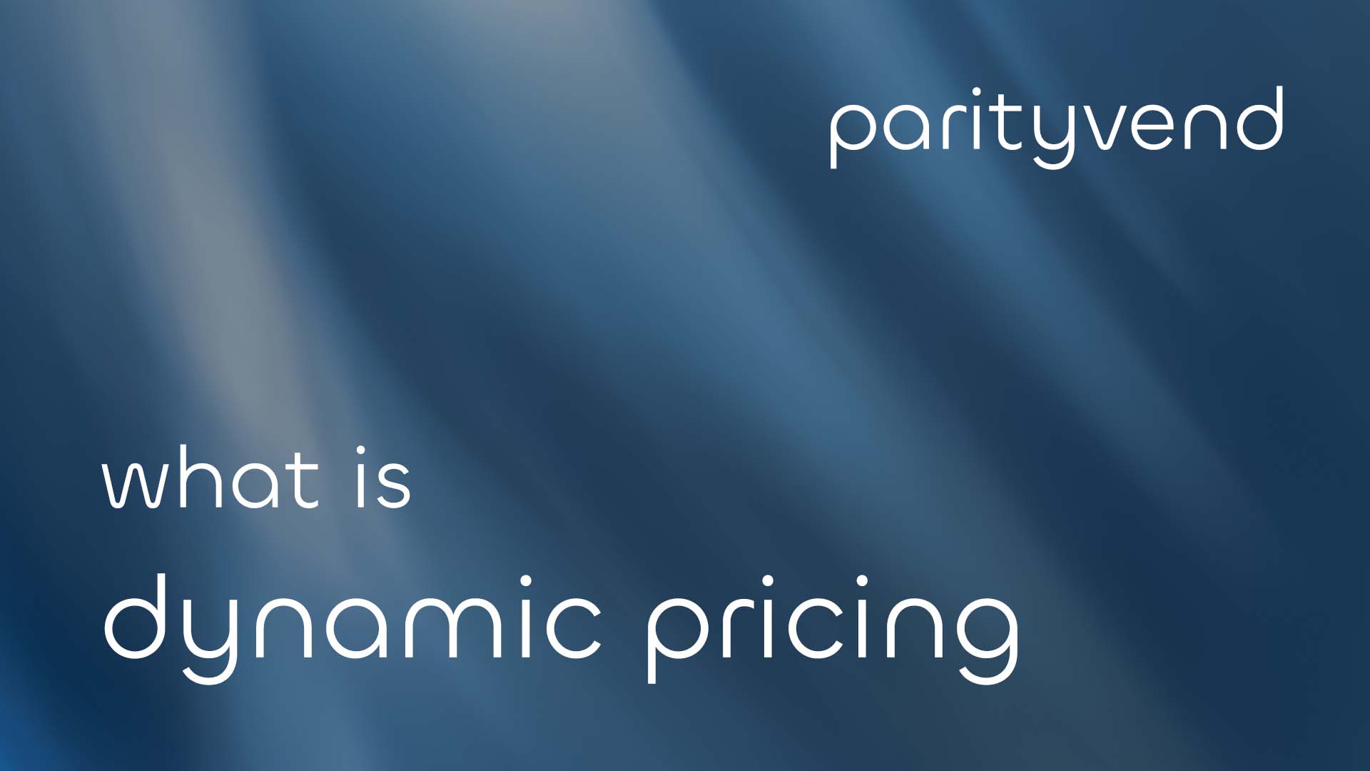 ParityVend: What is Dynamic Pricing: examples and explanation