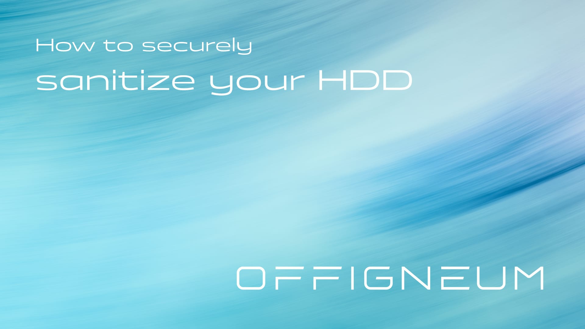 How to securely sanitize your hard drive: guide to data erasure
