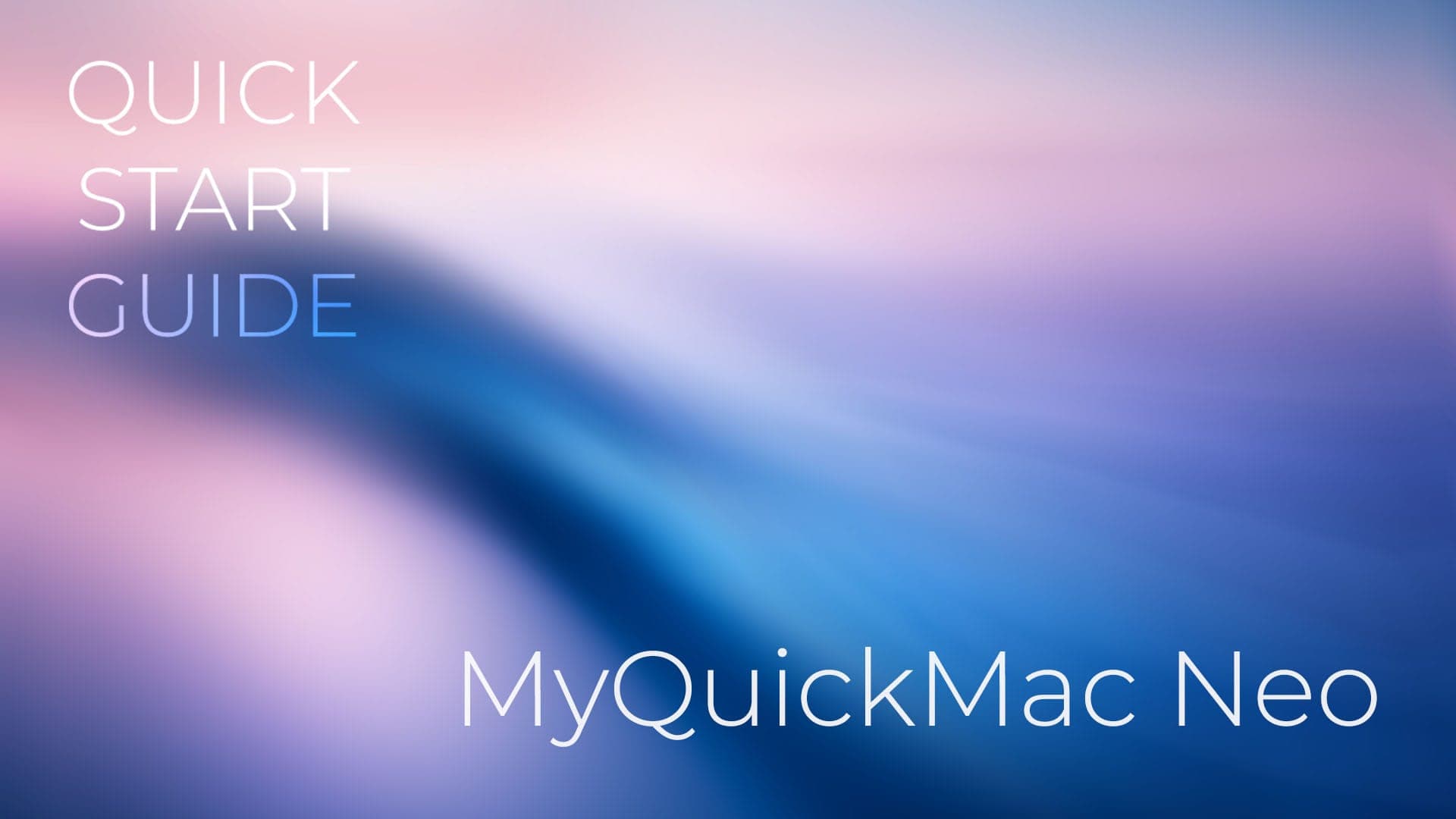 The Quick Start Guide for MyQuickMac Neo