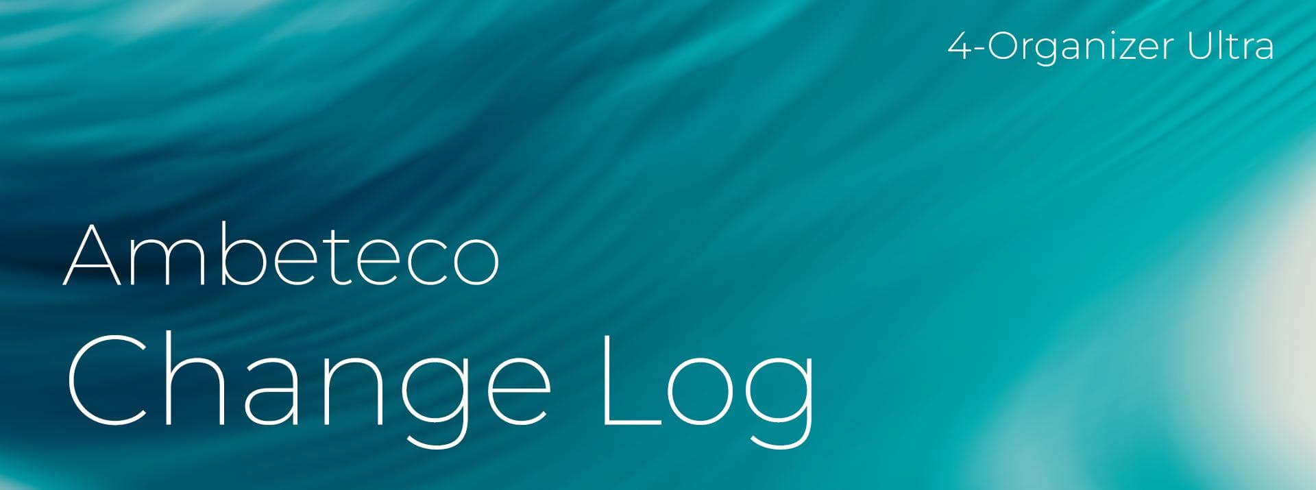 Ambeteco: 4-Organizer Ultra release notes