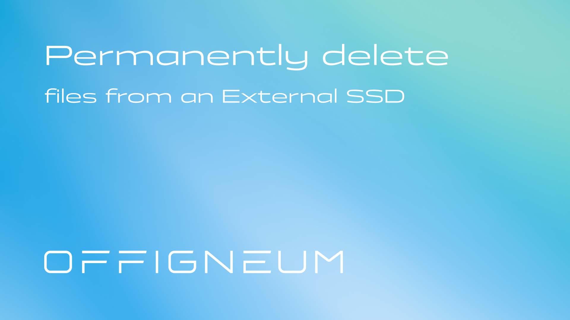 Wipe External SSD - How to permanently delete files from an external SSD - complete guide