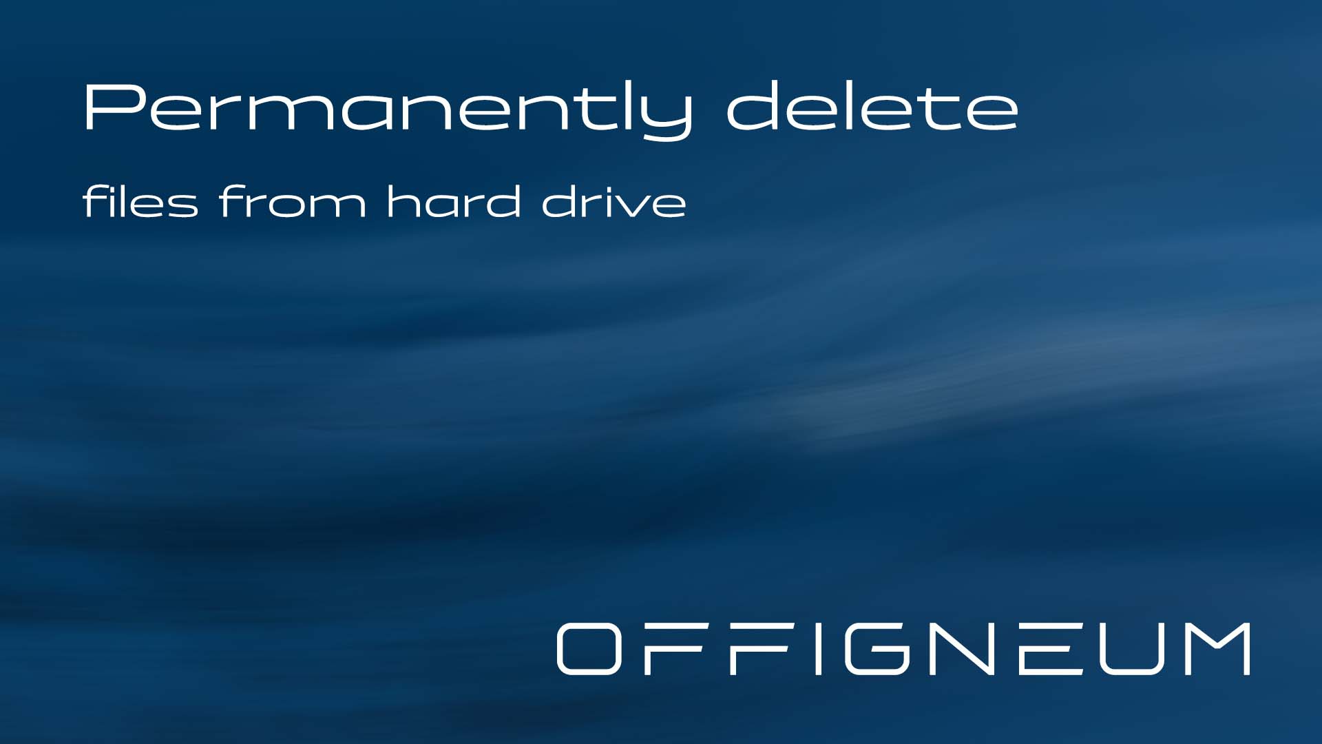 Wipe Hard Drive Files - Guide to Permanent Data Deletion from HDD